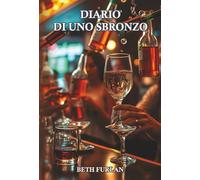 DIARIO DI UNO SBRONZO