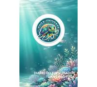 Diário do Explorador Marinho: Caderno de Atividades e Observação da Vida nos Oceanos: Caderno de Campo para Crianças e Jovens Exploradores - Biologia Marinha e Aventuras no Mar