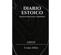 Diario Estoico: 90 Dias de fortaleza y proposito. Transforma tu mente, entrena tus virtudes y alcanza equilibrio interior.
