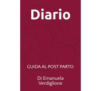 Diario guida al post parto - 90 giorni per prenderti cura di te dopo il parto: Un diario pratico con monitoraggio quotidiano, esercizi, motivazione e ... tre mesi dopo la nascita del tuo bambino.