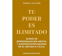 Diario / Journal - Tu poder es ilimitado: reprograma tu mente y crea la vida de tus sueños