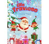 Diario Mi Elfo Travieso. Mi amigo mágico. TOP 20 Travesuras y escondites del Elfo. Actividades, villancicos, juegos, dedicatorias..