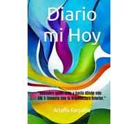 Diario mi Hoy Conecta tu Arquitectura Interior: “Descubre quién eres y hacia dónde vas: Conecta con tu Arquitectura interior."