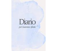 Diario per mamme sfinite - Libro da scrivere per mamme stanche ma splendide, con spazio per sfoghi, sorrisi e ricordi indimenticabili. Idea regalo perfetta per mamme e neomamme 'vere'