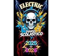 Diario Scolastico ELECTRIC - Il Top Design di Musica Rock | Per Studenti Elettrici: Schede Voti, Orari, Note, Giochi, Disegni, Fatti Incredibili sulle Leggende del Rock