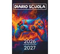 Diario Scuola 2026 2027 Elementari: Agenda Giornaliera Scolastico per Scuola Elementari Medie Superiori Studente | Da Settembre a Luglio 2 Giorni per Pagina.