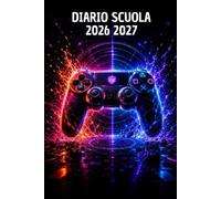 Diario Scuola 2026 2027: Planner Scolastico Giornaliero per Studenti di Elementari, Medie e Superiori
