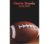 Diario Scuola 2026 2027 Rugby: Agenda Scolastica Con Programmi Personalizzati, Orari , Elementari, Media, Superiori, Da settembre 2026 ad agosto 2027, A5