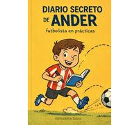 Diario secreto de Ander: futbolista en prácticas
