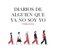 Diarios de alguien que ya no soy yo