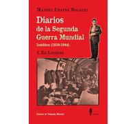 Diarios de la Segunda Guerra Mundial. 2 En Londres: (Inéditos 1939-1944) (el paseo central)