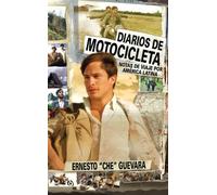 Diarios De Motocicleta (Che Guevara Publishing Project): Notas de Viaje Por America Latina