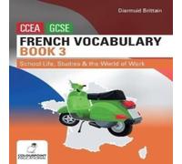 Diarmuid Brittain French Vocabulary Book Three for CCEA GCSE Book Diarmuid Brittain Multicolor