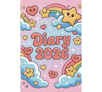 Diary 2026: Cute Kawaii Journal with 365-day Daily Dated Pages, Monthly Calendars, Year Overview, Goal Planning & Reflection - Cute Pastel Rainbow Planner for Teens, Girls & Adults