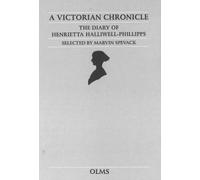 Diary -- A Victorian Chronicle: The Diary of Henrietta Halliwell-Phillipps