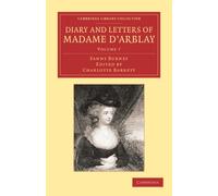 Diary and Letters of Madame d'Arblay: Volume 7 : Edited by her Niece
