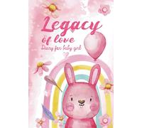Diary for Baby Girl: From Mommy’s Heart: A Journal of Love and Memories for My Daughter