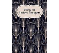 Diary for Positive Thoughts: To fill out with weekly challenge for a happy & positive life | Design: Classic Modern