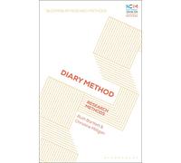 Diary Method: Research Methods (Bloomsbury Research Methods)