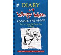 Diary o a Wimpy Wean: Rodrick the Radge : Diary of a Wimpy Kid: Rodrick Rules in Scots