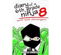 Diary of a 6th Grade Ninja 8: Spirit Week Shenanigans