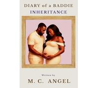 Diary of a Baddie Inheritance: 9 (Diary of a Baddie: Unbent. Unbroken. Unapologetic. Unbothered)