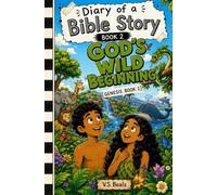 Diary of A Bible Story Book 2 God's Wild Beginning