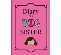 Diary of a Big Sister: Lined Composition Journal Notebook for Girls