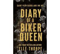 Diary of a Biker Queen: 2 (Saint View Blood and Ink)