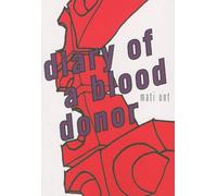 Diary of a Blood Donor (Eastern European Literature)