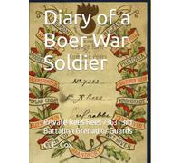 Diary of a Boer War Soldier: Private Rees Rees 7363- 3rd Battalion Grenadier Guards
