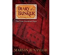 Diary of a Busker: The First Hundred Days: 1
