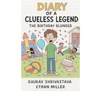 Diary of a Clueless Legend: The Birthday Blunder: 1