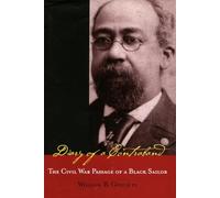 Diary of a Contraband: The Civil War Passage of a Black Sailor
