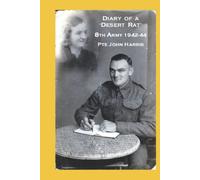 Diary of a 'Desert Rat' 8th Army 1942-44