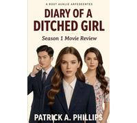 Diary Of A Ditched Girl Season 1 Movie Review: A Heartfelt Guide to Healing and Triumph in Season 1