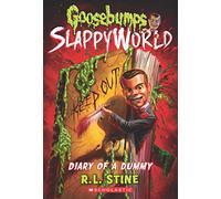Diary Of A Dummy (Goosebumps Slappyworld #10)