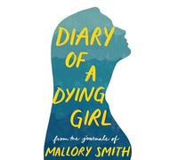 Diary of a Dying Girl: Adapted from Salt in My Soul