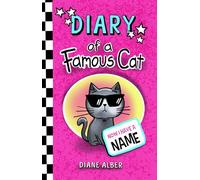 Diary of a Famous Cat: Now I Have A Name (Diary of a Famous Cat (Dyslexia & ADHD Friendly, Funny, Illustrated Chapter Books for Kids Ages 6-10))