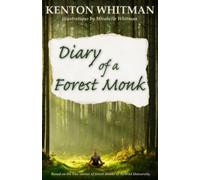 Diary of a Forest Monk: based on the true stories of forest monks at rewild university