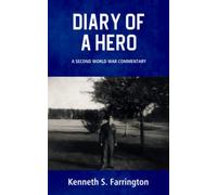 DIARY OF A HERO: A SECOND WORLD WAR COMMENTARY