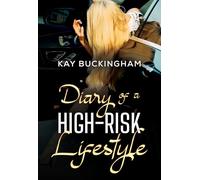 Diary of a High-Risk Lifestyle