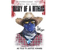 Diary of a Hitman: The Devil asked me how I knew my way around the halls of hell. I told him I did not need a map for the darkness that I know so well. (Books by Justice Howard)