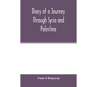 Diary of a Journey Through Syria and Palestine