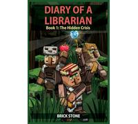 Diary of a Librarian Book 1: The Hidden Crisis