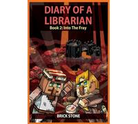 Diary of a Librarian Book 2: Into the Fray