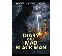 Diary Of A Mad Black Man