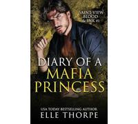 Diary of a Mafia Princess: 1 (Saint View Blood and Ink)