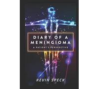 Diary of a Meningioma: A Patient's Perspective