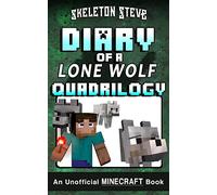 Diary of a Minecraft Lone Wolf (Dog) Full Quadrilogy: Unofficial Minecraft Books for Kids, Teens, & Nerds - Adventure Fan Fiction Diary Series: 4 ... Noob Mobs Series Diaries - Bundle Box Sets)